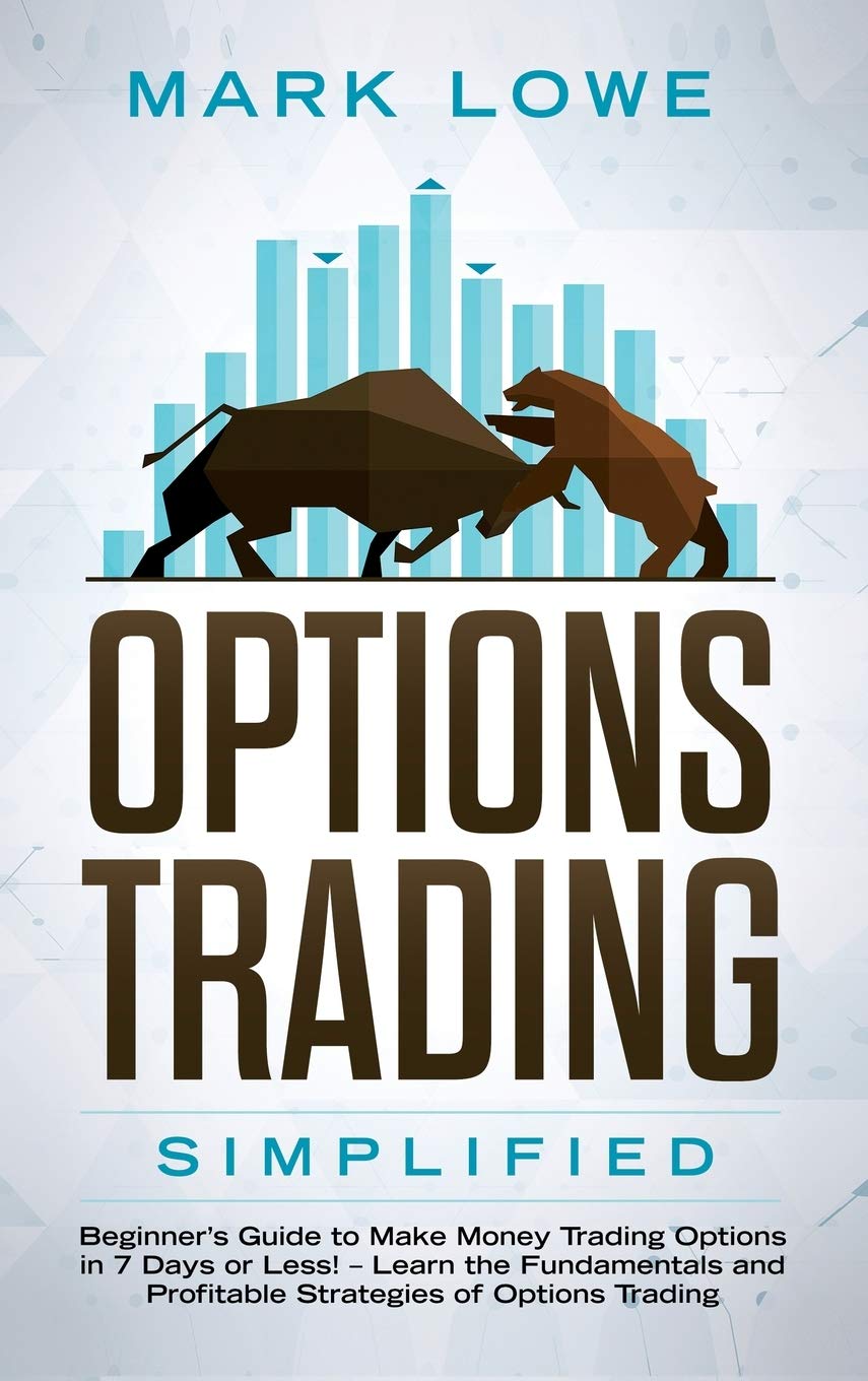 Options Trading: Simplified Beginner's Guide to Make Money Trading Options in 7 Days or Less! Learn the Fundamentals and Pro,Used