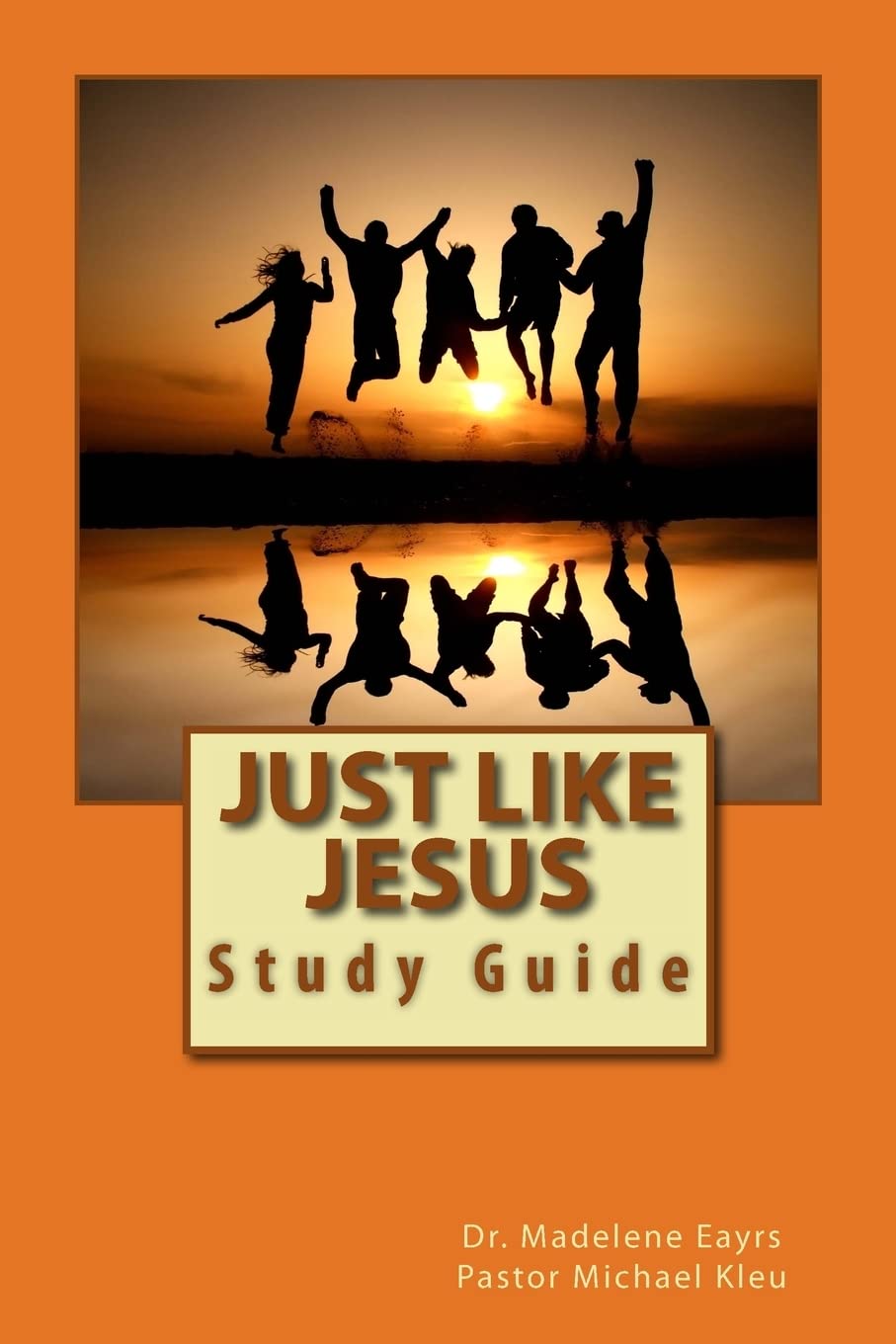 Just Like Jesus: Study Guide,Used