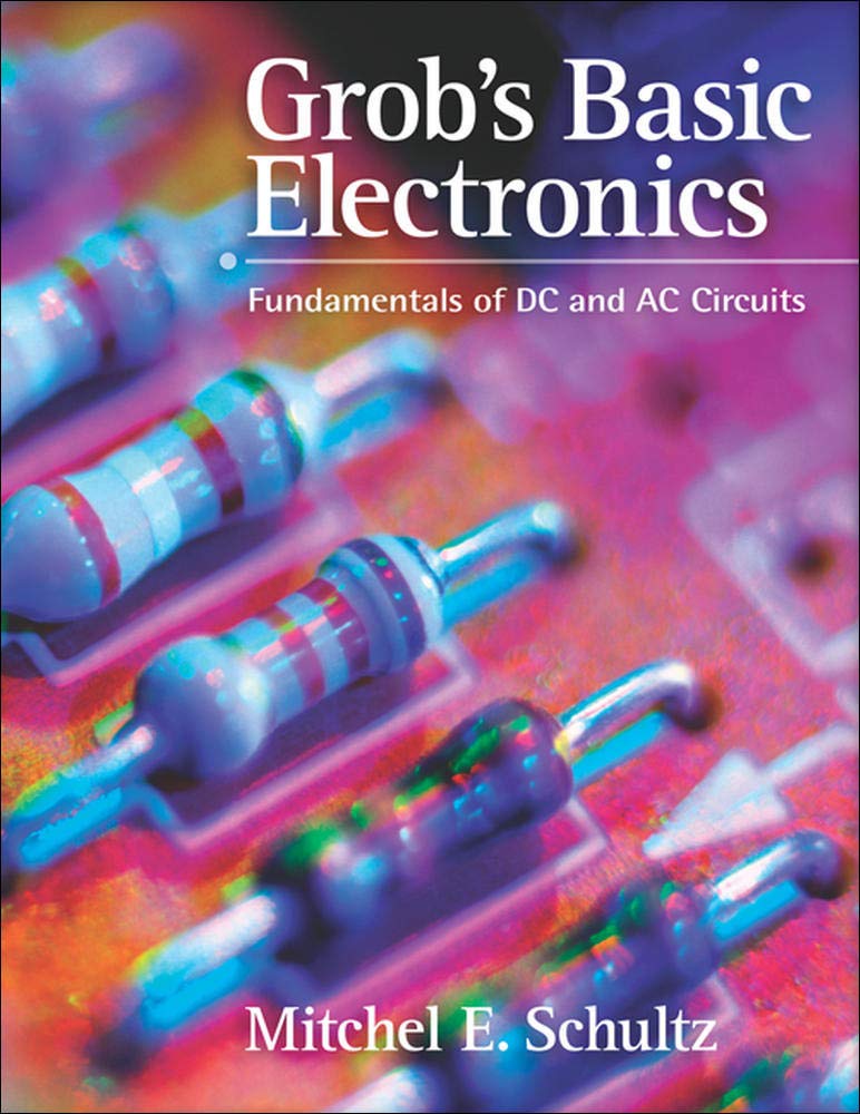 Grob'S Basic Electronics: Fundamentals Of Dc And Ac Circuits With Simulations Cd,Used