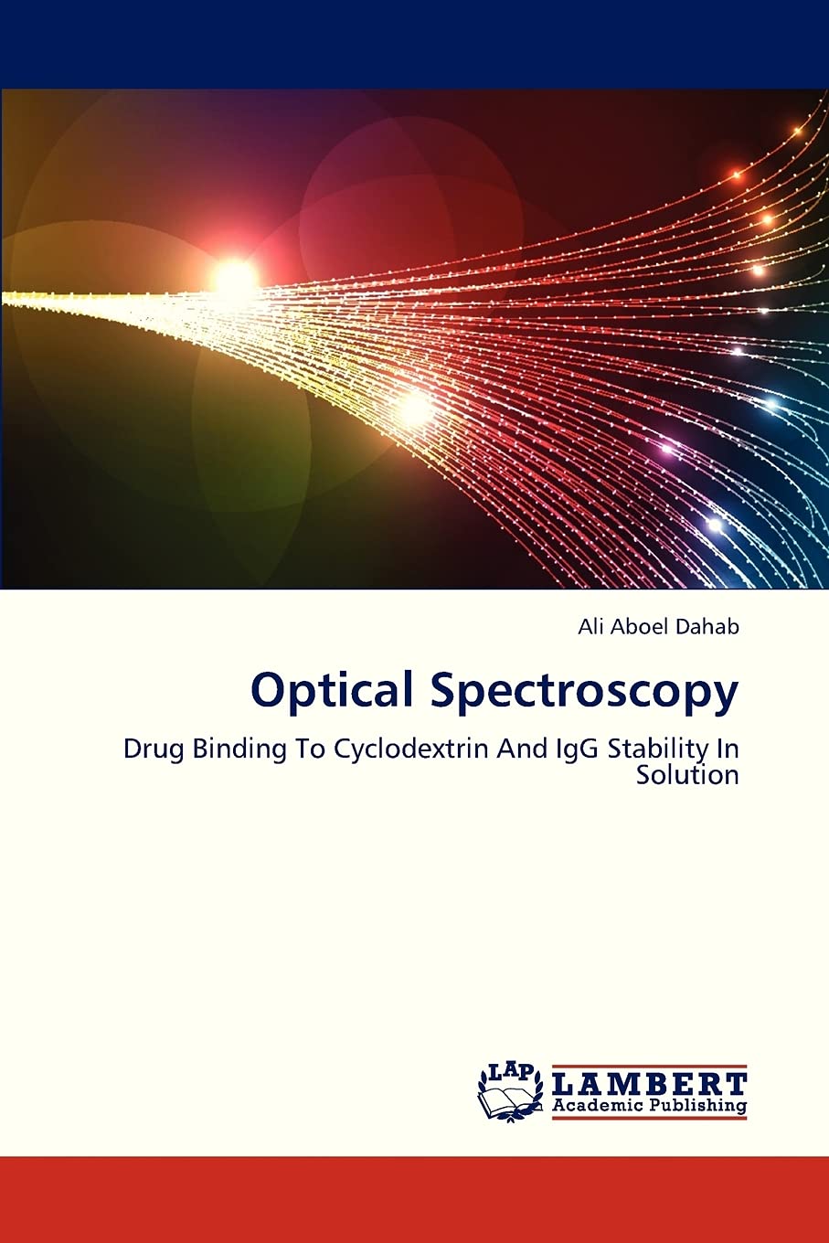 Optical Spectroscopy: Drug Binding To Cyclodextrin And IgG Stability In Solution,Used