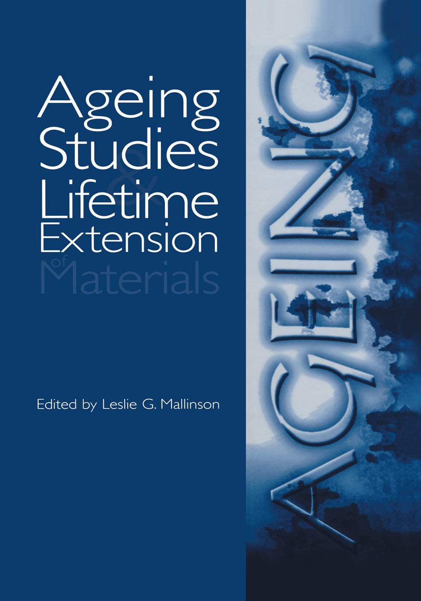 Ageing Studies and Lifetime Extension of Materials,Used