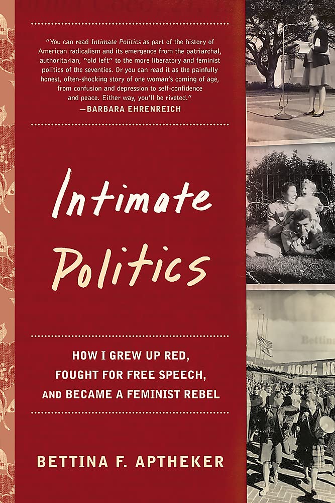 Intimate Politics: How I Grew Up Red, Fought for Free Speech, and Became a Feminist Rebel,Used