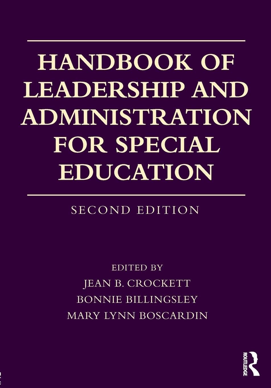 Handbook of Leadership and Administration for Special Education,New