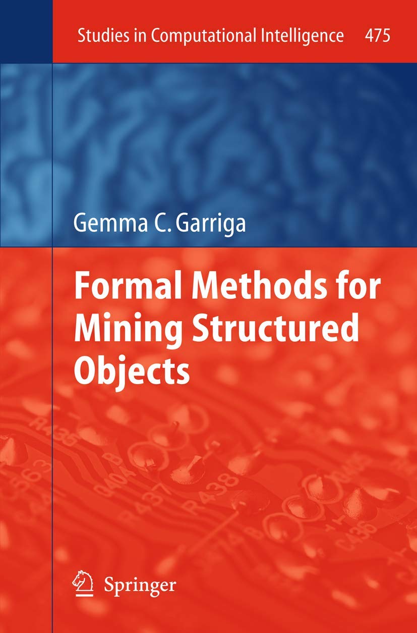 Formal Methods For Mining Structured Objects (Studies In Computational Intelligence, 475),Used