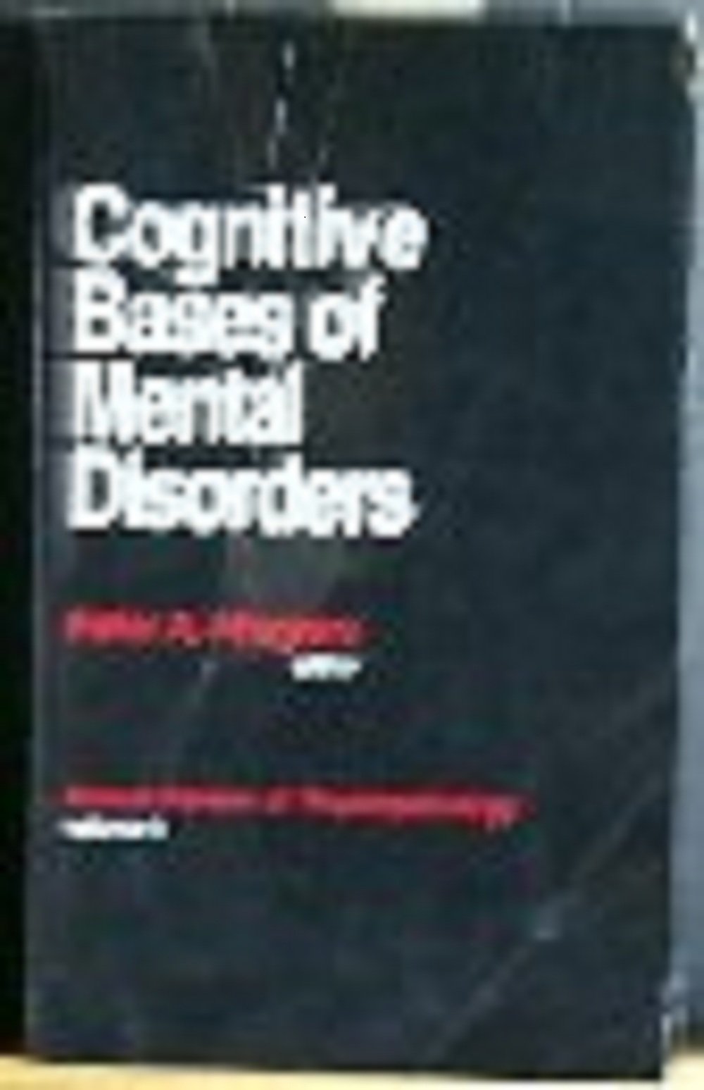 Cognitive Bases Of Mental Disorders (Annual Review Of Psychopathology),Used