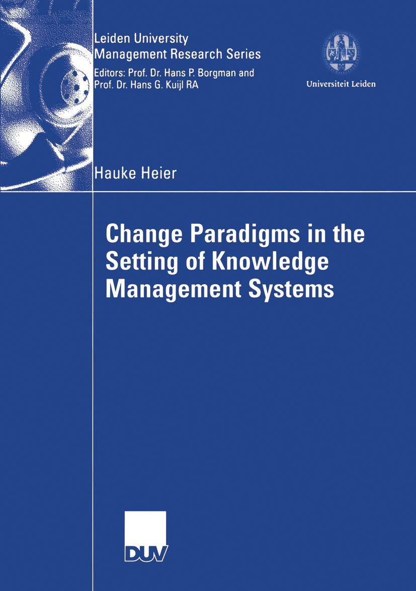 Change Paradigms in the Setting of Knowledge Management Systems (Leiden University Management Research Series),Used