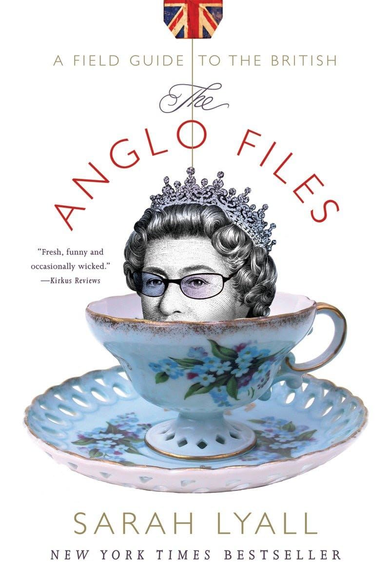 The Anglo Files: A Field Guide To The British,Used