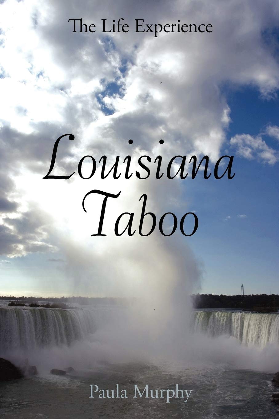 Louisiana Taboo: The Life Experience,New