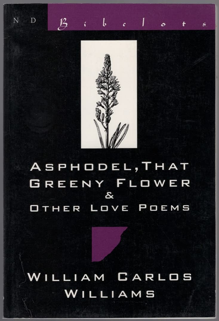 Asphodel, That Greeny Flower & Other Love Poems (New Directions Bibelot)