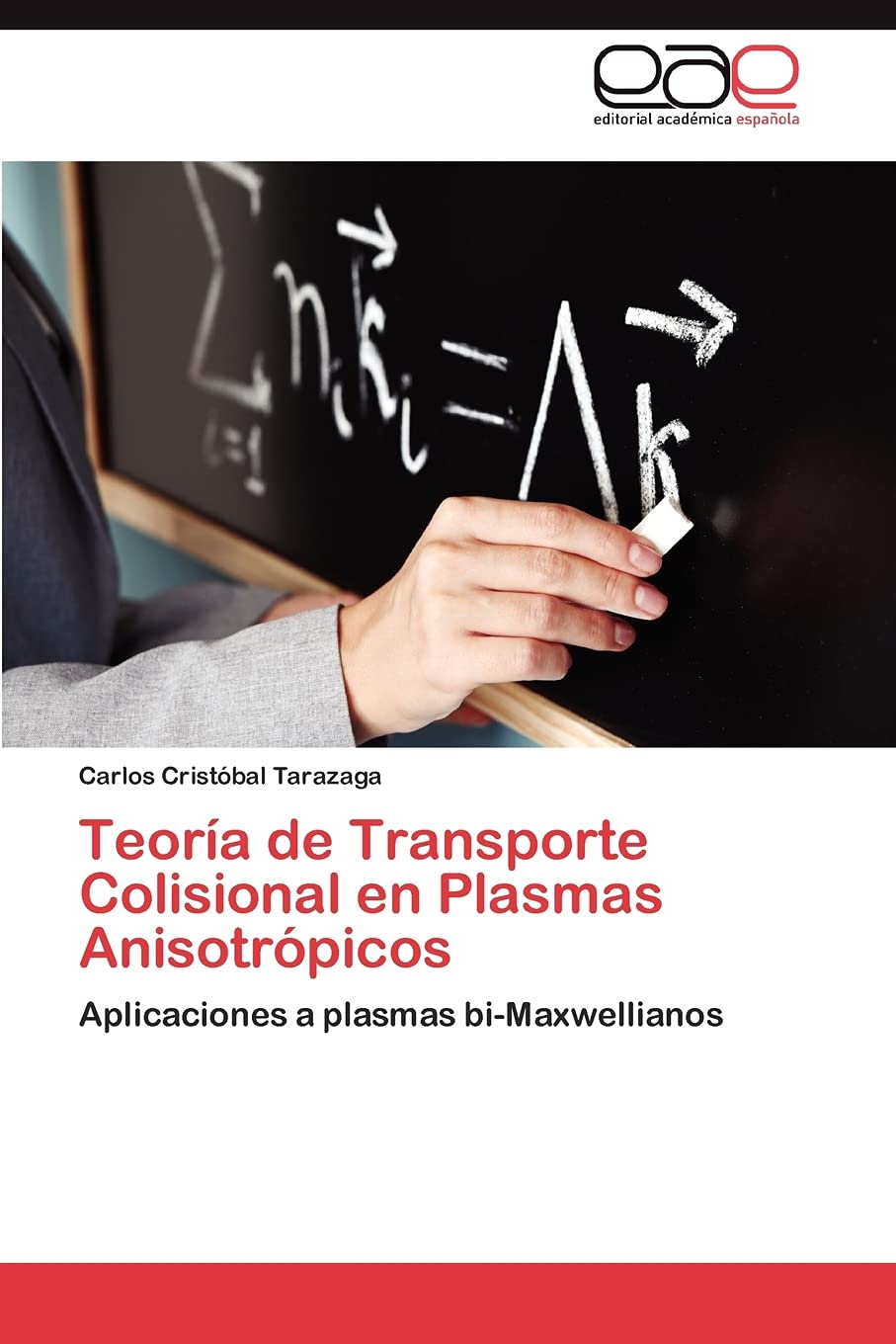 Teora de Transporte Colisional en Plasmas Anisotrpicos: Aplicaciones a plasmas biMaxwellianos (Spanish Edition),Used