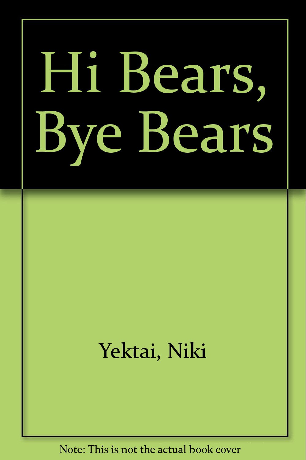Hi Bears, Bye Bears,Used