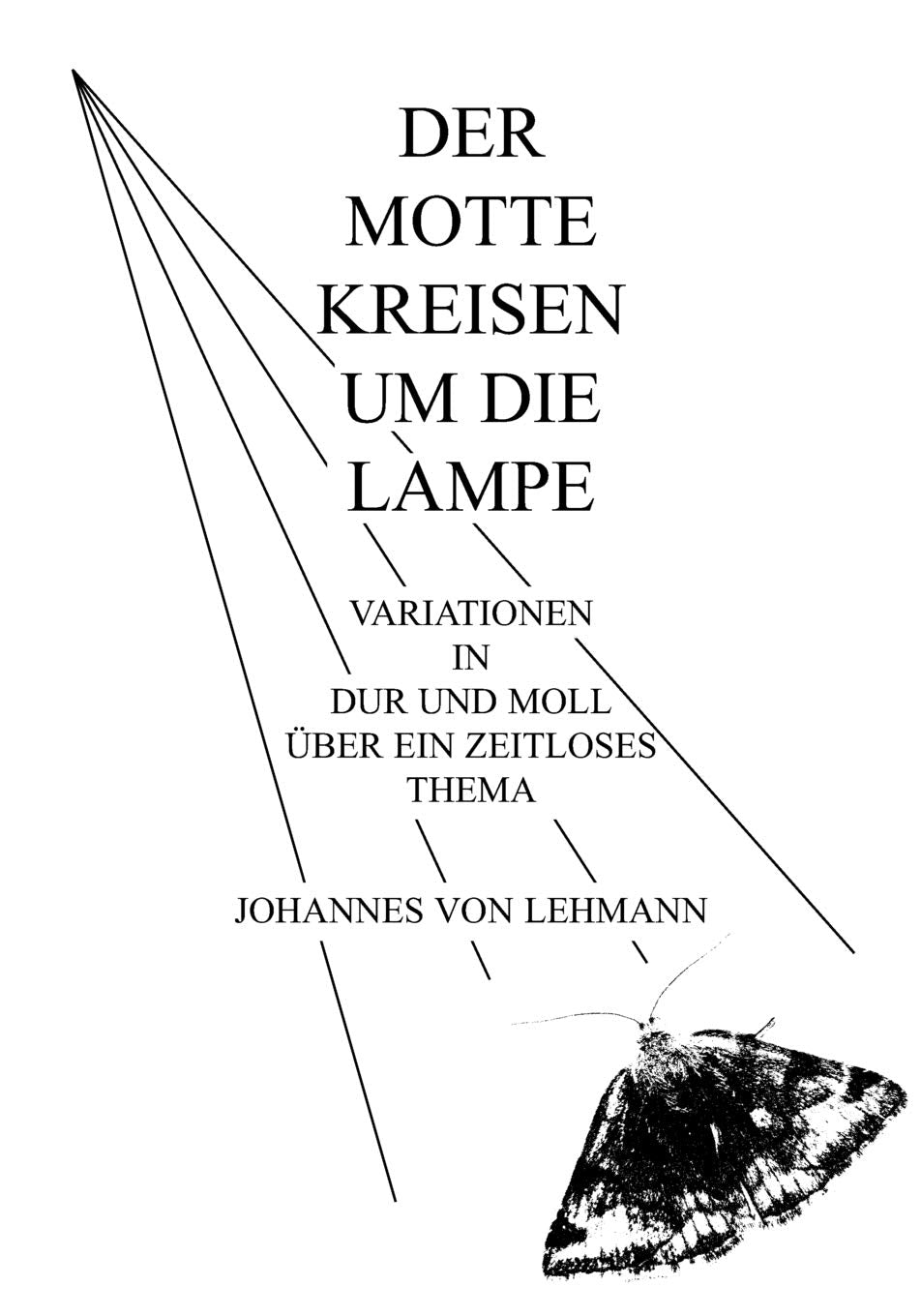 Der Motte Kreisen um die Lampe: Variationen in Dur und Moll ber ein zeitloses Thema (German Edition),Used
