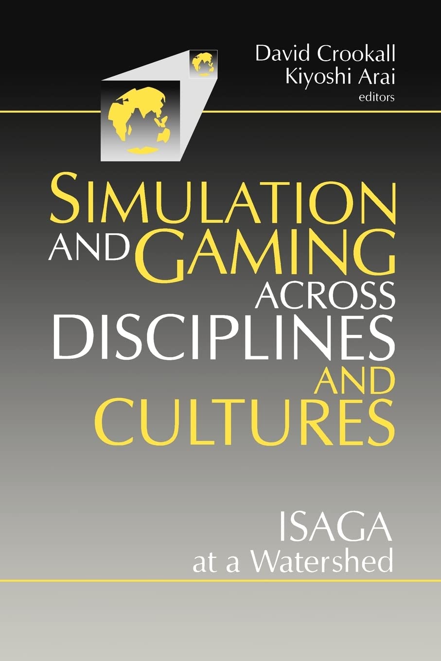 Simulations And Gaming Across Disciplines And Cultures: Isaga At A Watershed,Used