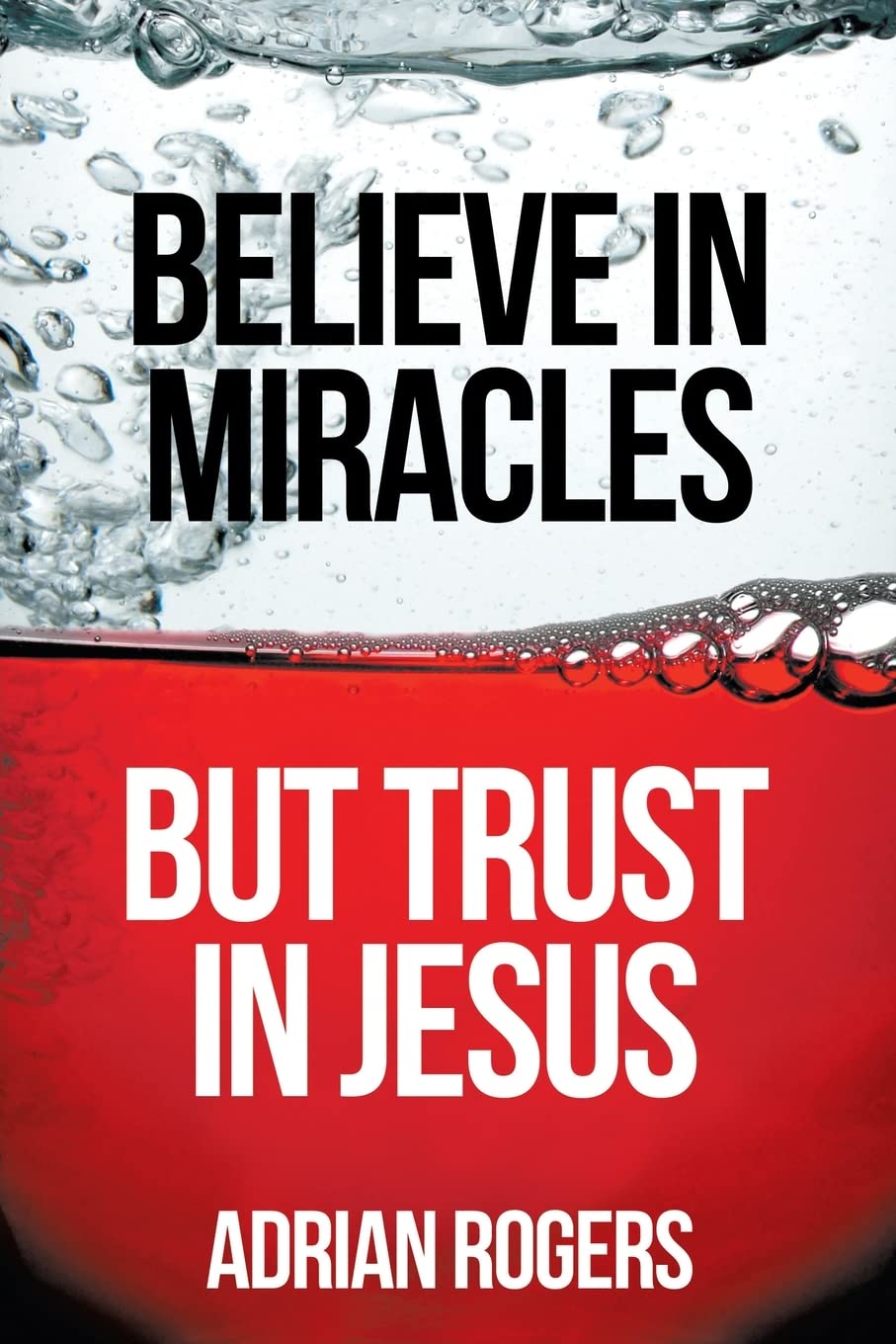 Believe in Miracles, But Trust in Jesus,Used