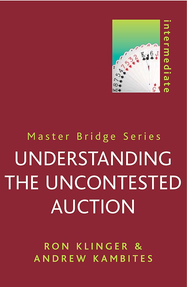 Understanding The Uncontested Auction (Master Bridge Series)