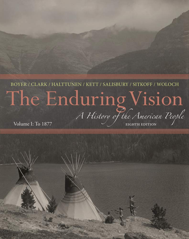 The Enduring Vision: A History Of The American People, Volume I: To 1877,New