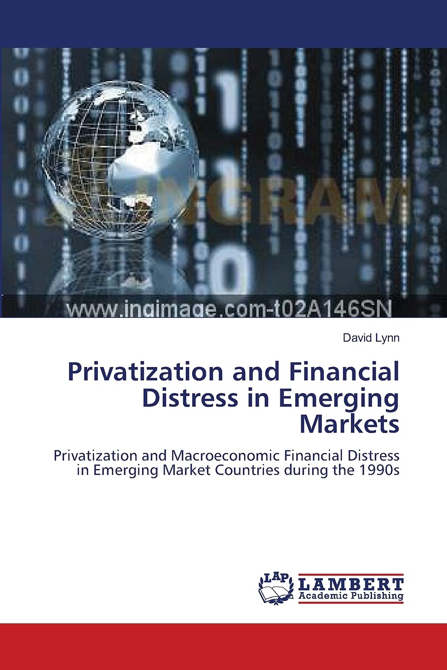 Privatization and Financial Distress in Emerging Markets: Privatization and Macroeconomic Financial Distress in Emerging Market ,Used