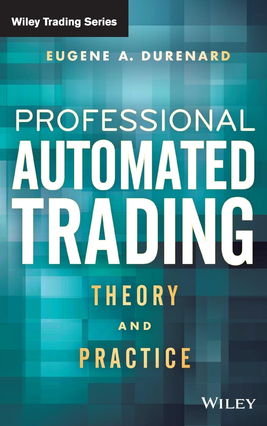 Professional Automated Trading: Theory And Practice,Used