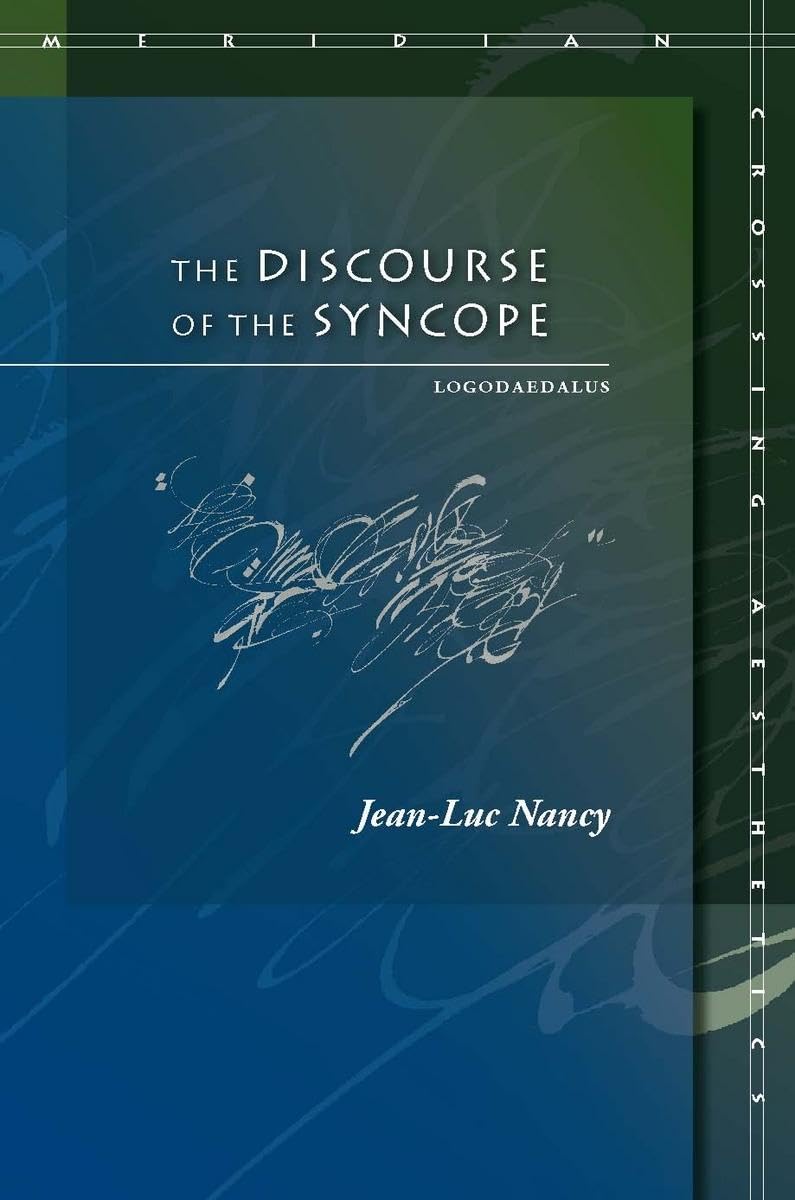 The Discourse Of The Syncope: Logodaedalus (Meridian: Crossing Aesthetics),New