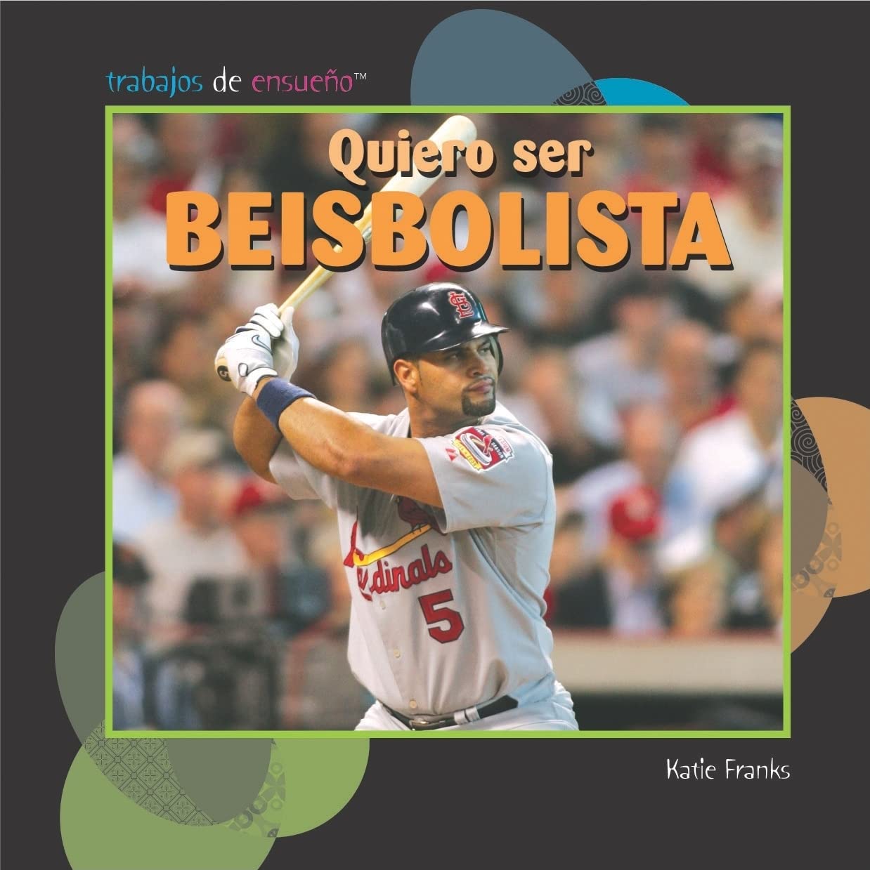 Quiero ser beisbolista / I Want to Be a Baseball Player (Trabajos De Ensueno/ Dream Jobs) (Spanish Edition),Used