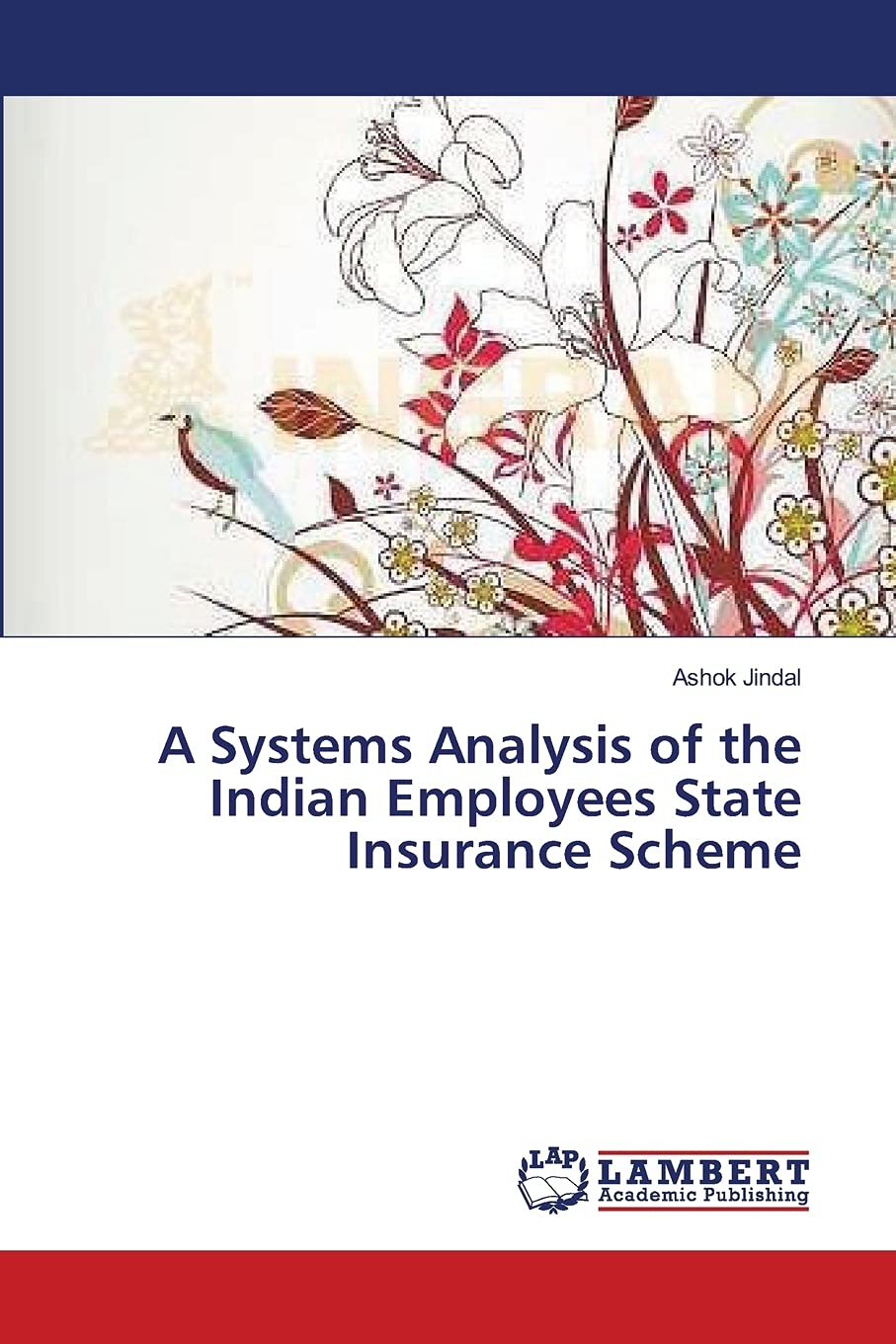 A Systems Analysis of the Indian Employees State Insurance Scheme,Used