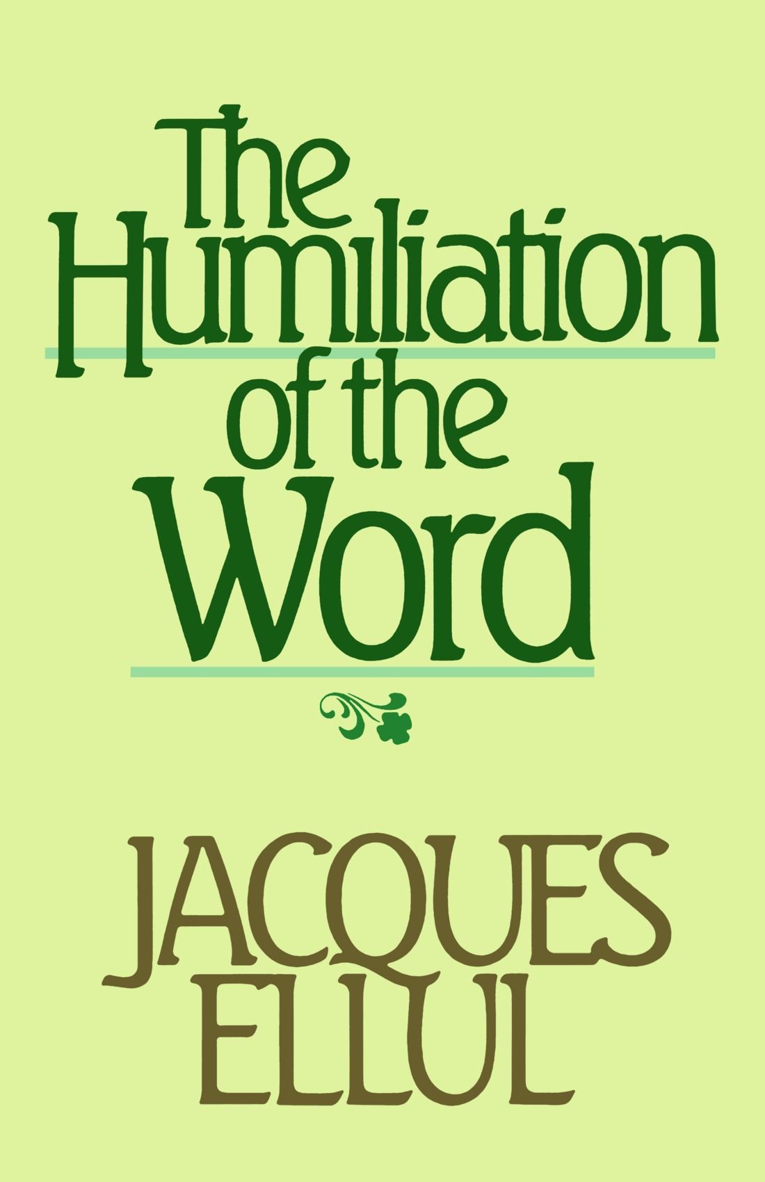 The Humiliation of the Word (English and French Edition),Used