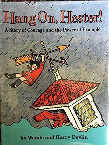 Hang On, Hester A Story Of Courage And The Power Of Example,Used