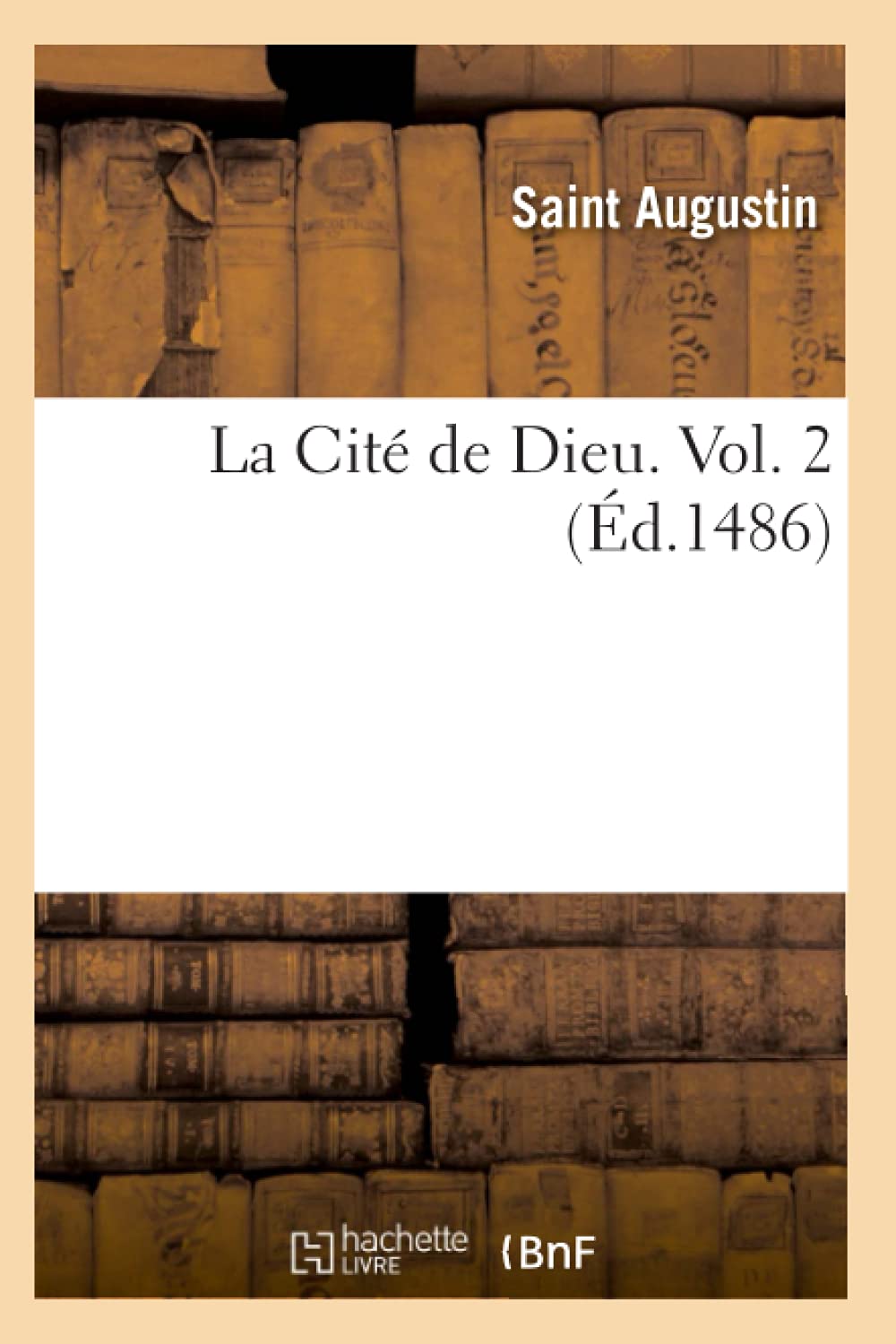 La Cit de Dieu. Vol. 2 (d.1486) (Religion) (French Edition),Used