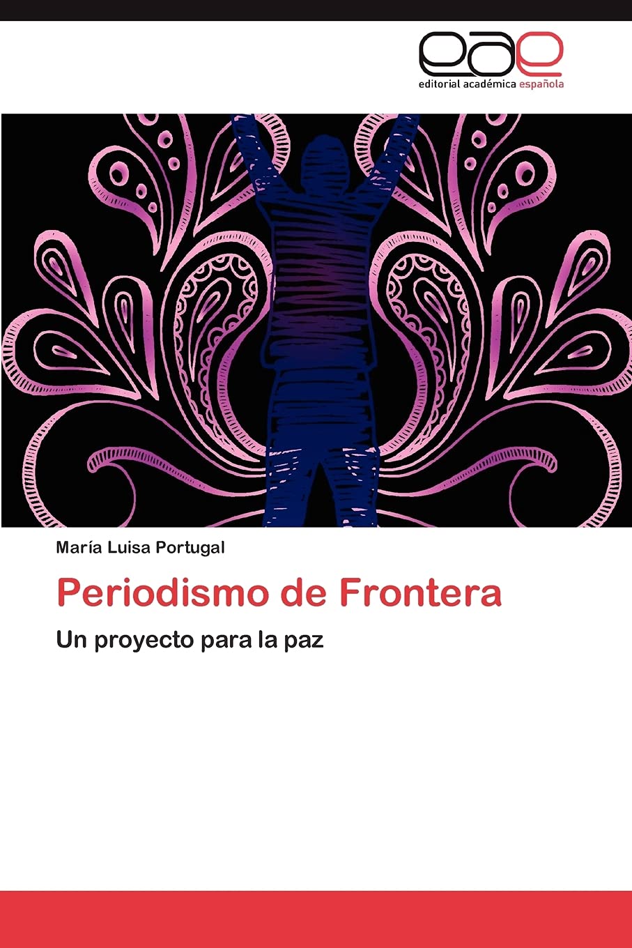 Periodismo de Frontera: Un proyecto para la paz (Spanish Edition),Used