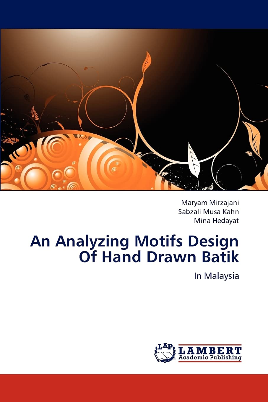 An Analyzing Motifs Design Of Hand Drawn Batik: In Malaysia,Used