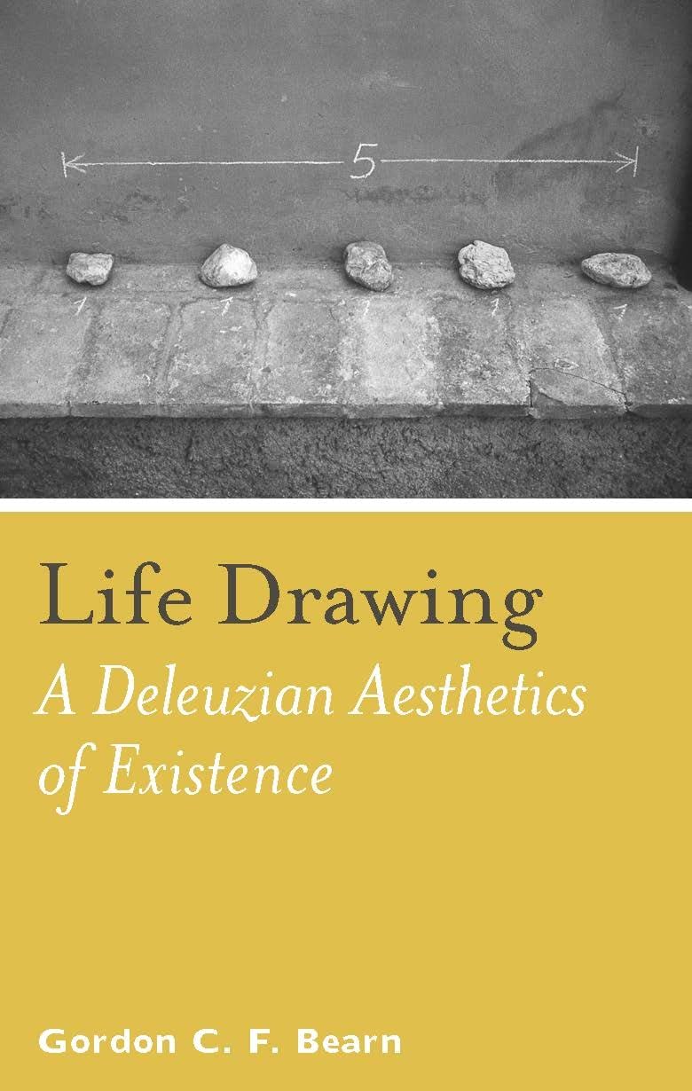 Life Drawing: A Deleuzean Aesthetics of Existence,Used