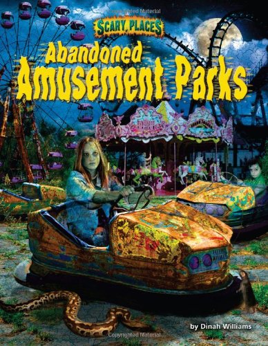 Abandoned Amusement Parks (Scary Places),Used