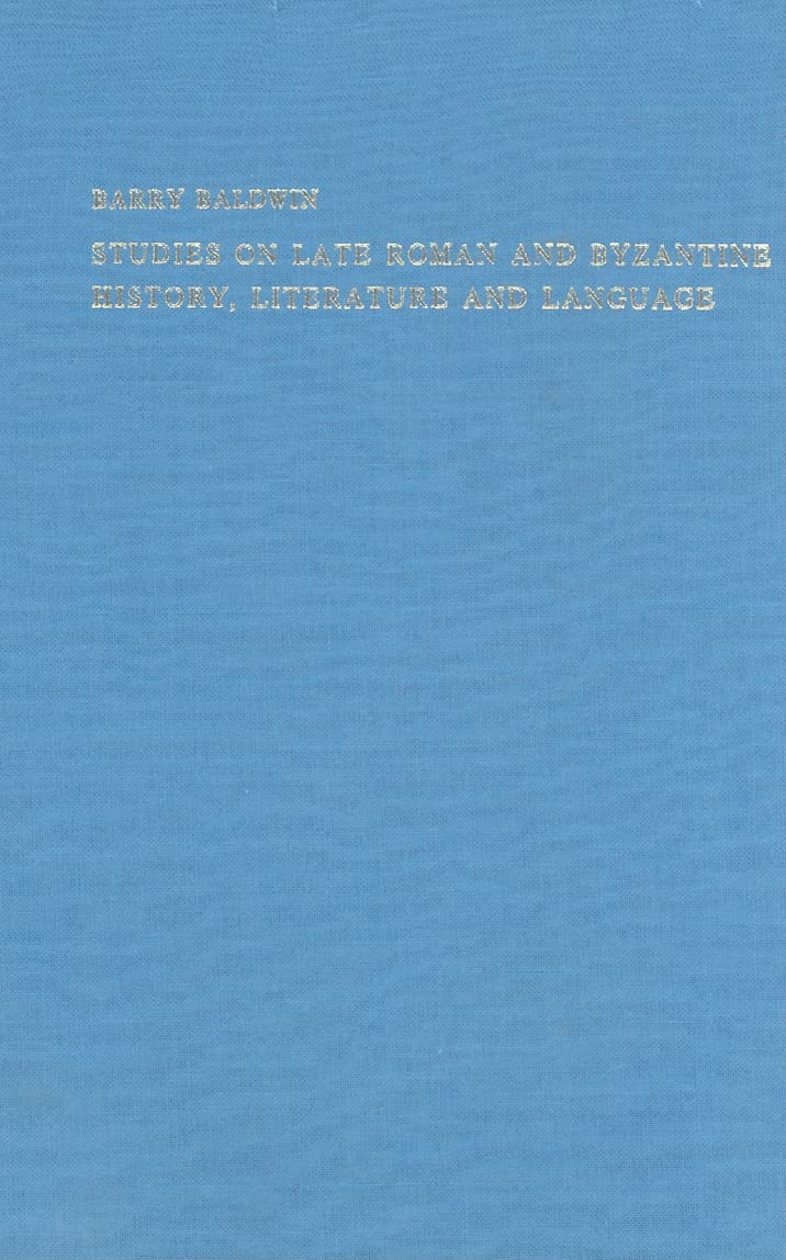 Studies on Late Roman and Byzantine History, Literature and Language (London Studies in Classical Philology),Used