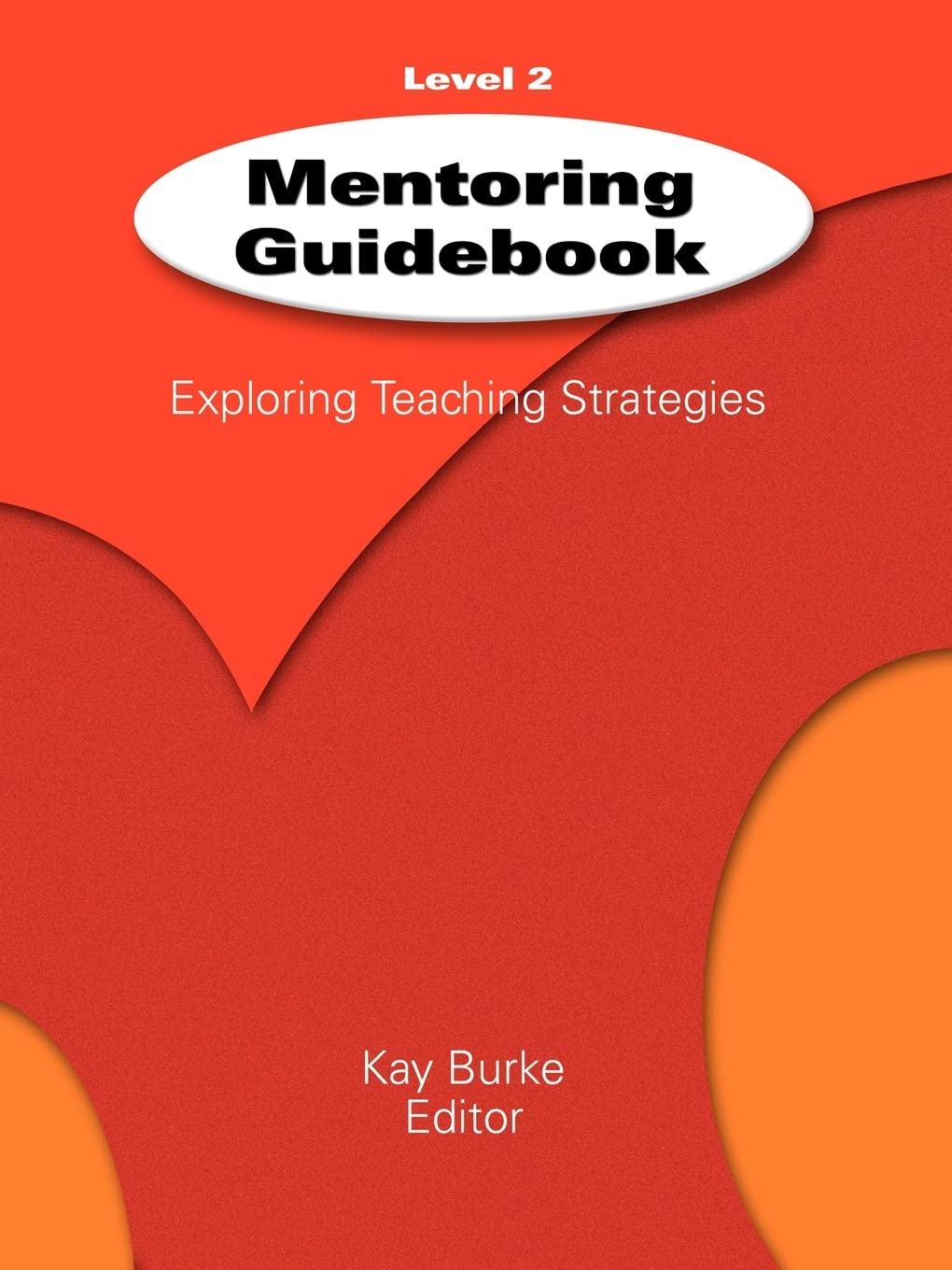 Mentoring Guidebook Level 2: Exploring Teaching Strategies,Used