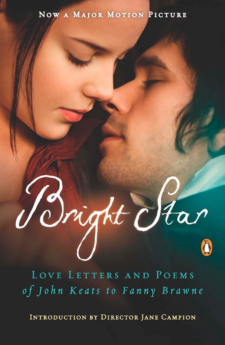 Bright Star: Love Letters And Poems Of John Keats To Fanny Brawne,New