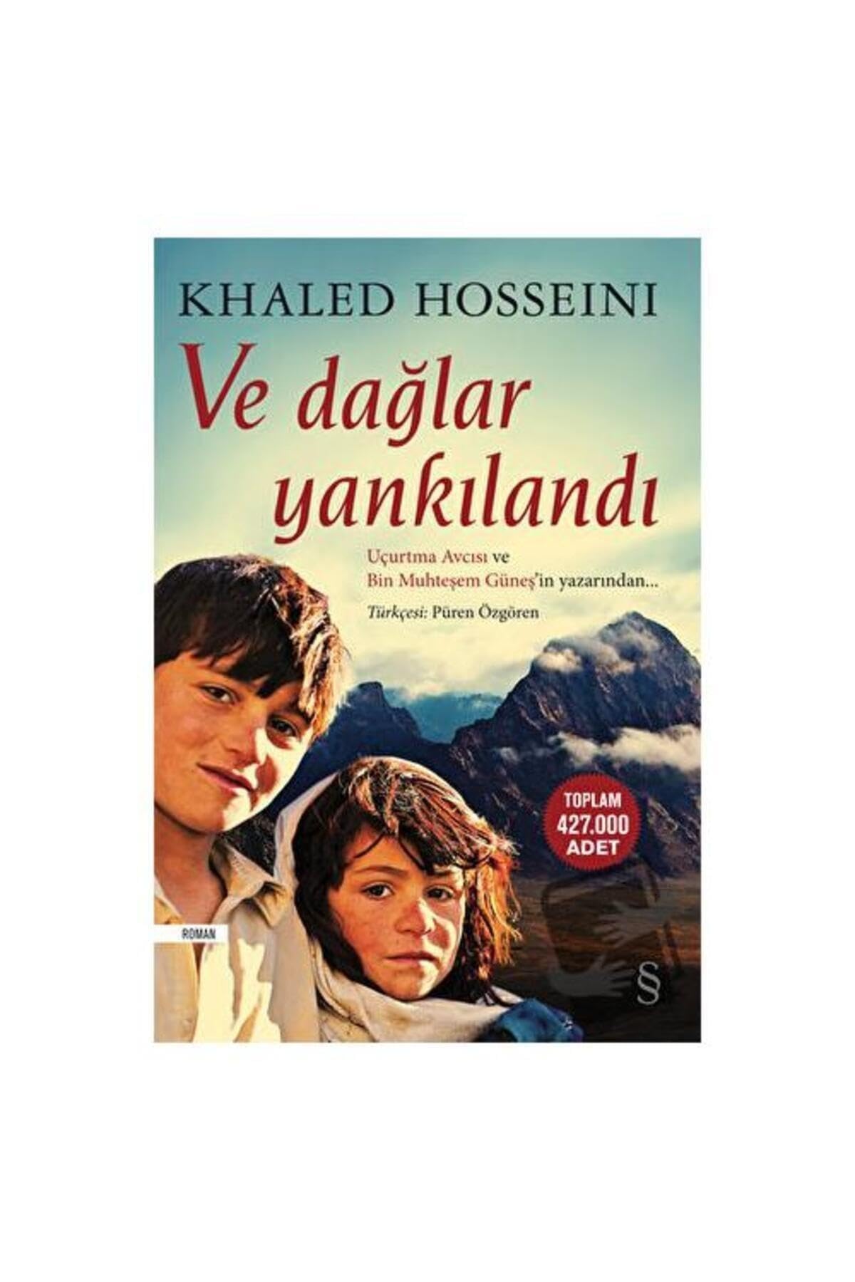 Ve Daglar Yankilandi: Uurtma Avcisi ve Bin Muhtesem Gnes'in Yazarindan (Turkish Edition),Used