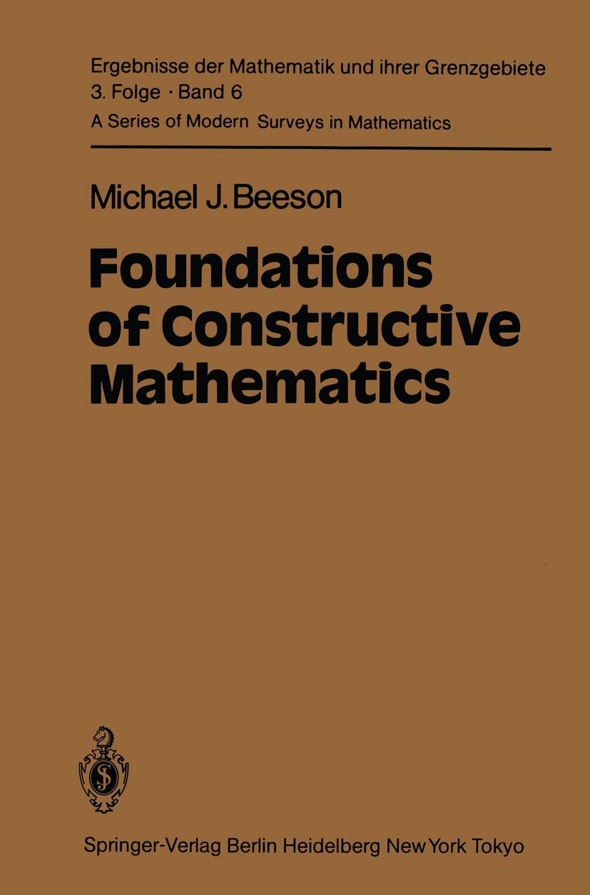 Foundations of Constructive Mathematics: Metamathematical Studies (Ergebnisse der Mathematik und ihrer Grenzgebiete. 3. Folge / ,Used