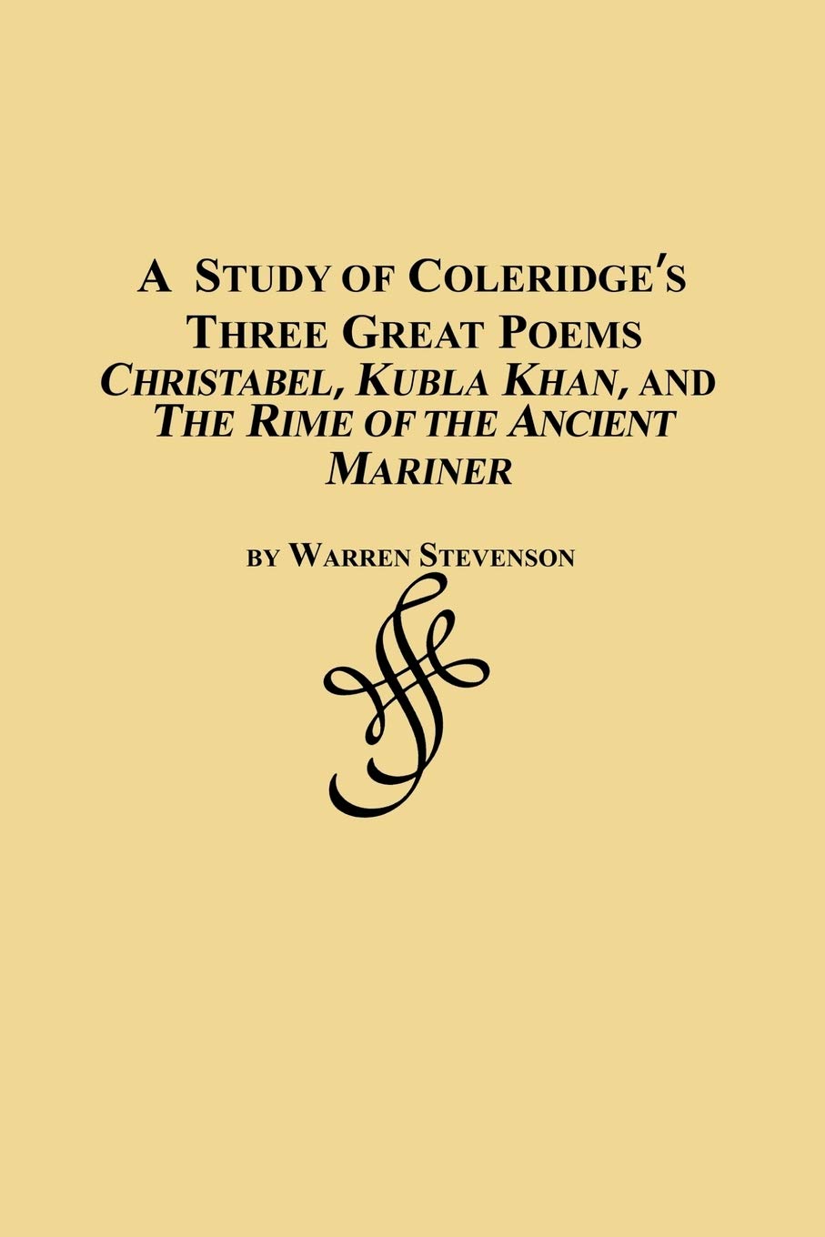 A Study of Coleridge's Three Great Poems Christabel, Kubla Khan and the Rime of the Ancient Mariner,Used