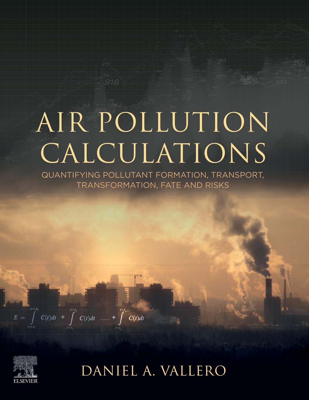 Air Pollution Calculations: Quantifying Pollutant Formation, Transport, Transformation, Fate and Risks,Used