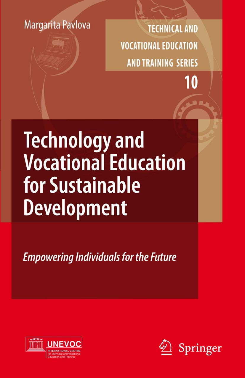 Technology and Vocational Education for Sustainable Development: Empowering Individuals for the Future (Technical and Vocational,Used