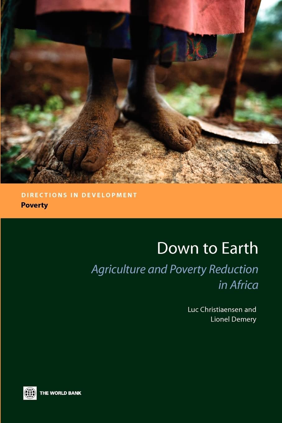 Down To Earth: Agriculture And Poverty Reduction In Africa (Directions In Development Poverty),New