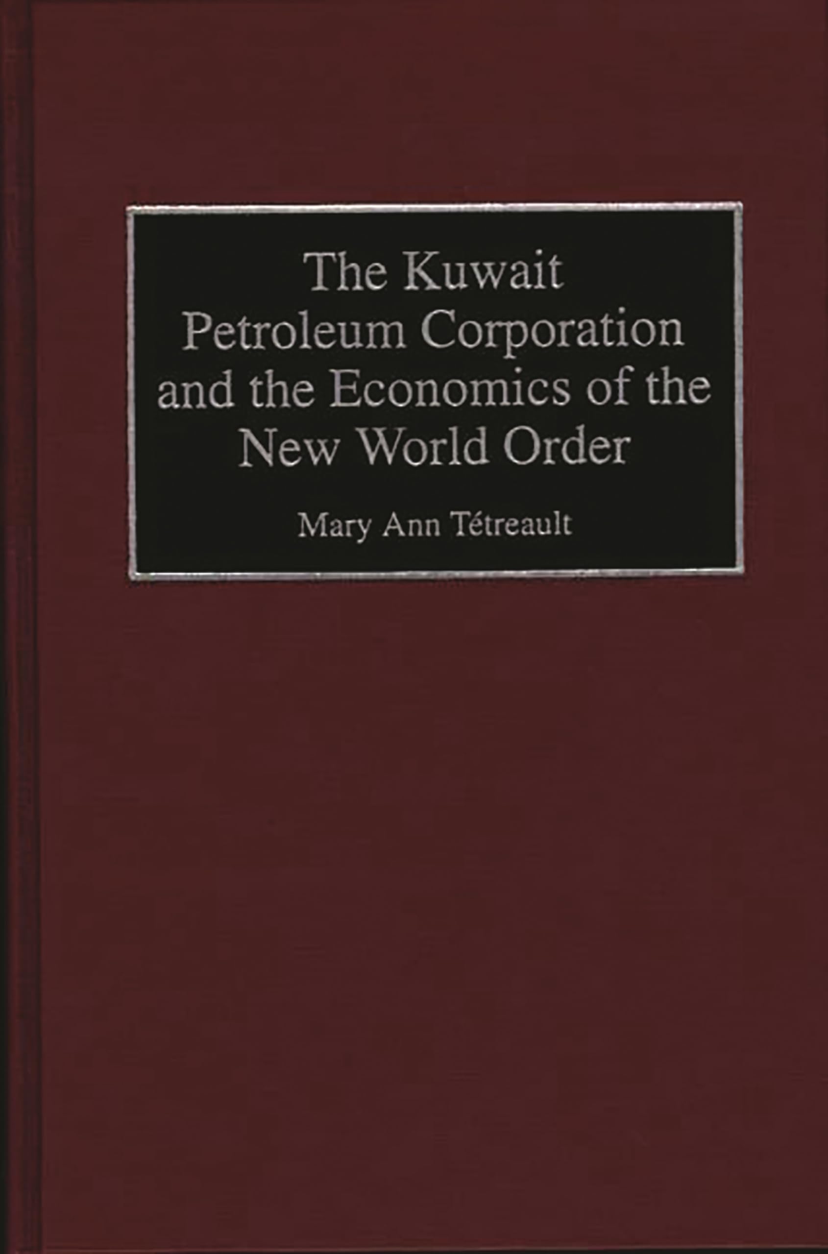 The Kuwait Petroleum Corporation and the Economics of the New World Order,Used