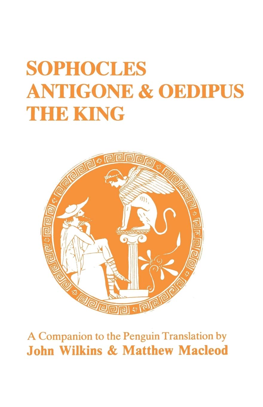 Sophocles: Antigone And Oedipus The King: A Companion To The Penguin Translation (Classical Studies),New