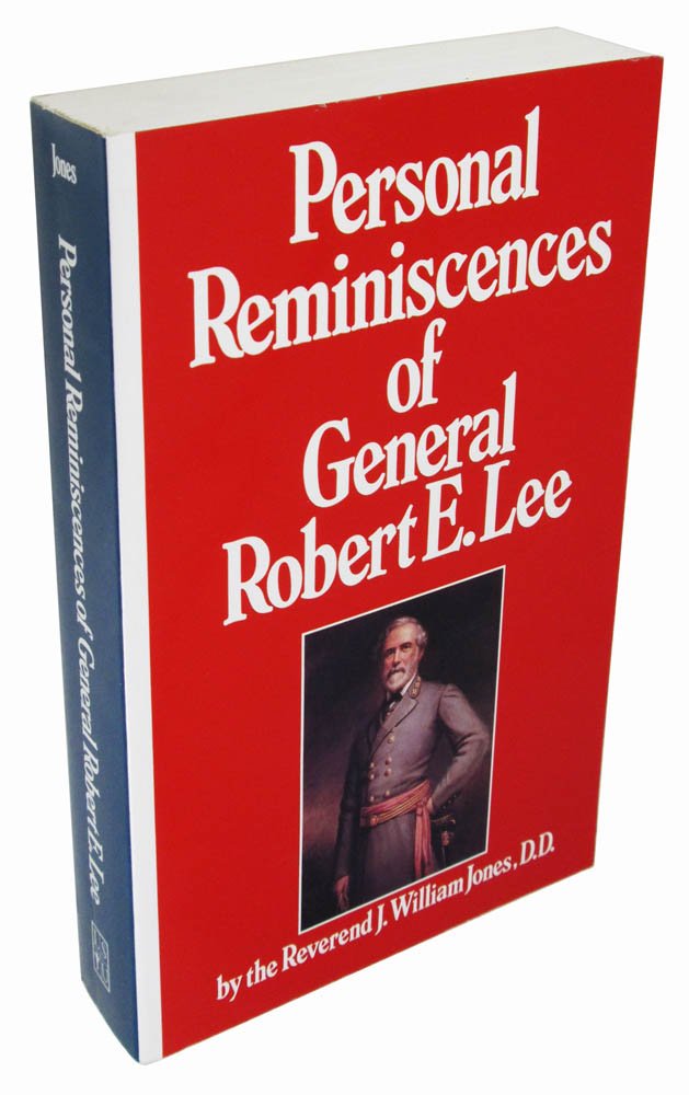 Personal Reminiscences Of General Robert E. Lee,New