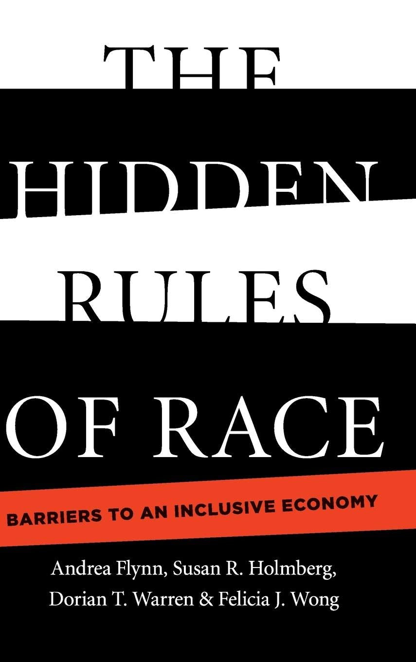 The Hidden Rules Of Race: Barriers To An Inclusive Economy (Cambridge Studies In Stratification Economics: Economics And Social,New