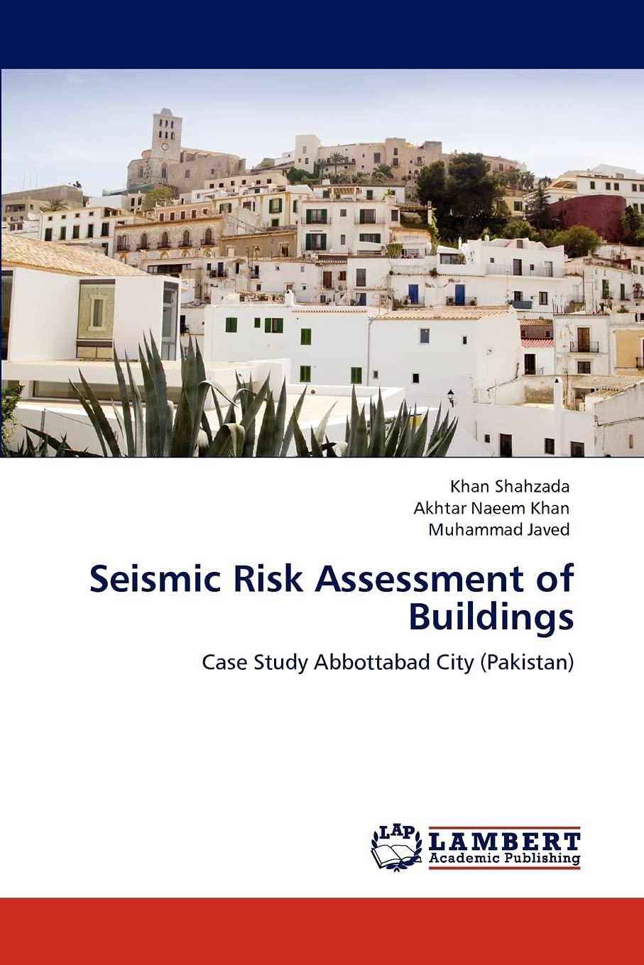 Seismic Risk Assessment of Buildings: Case Study Abbottabad City (Pakistan),Used