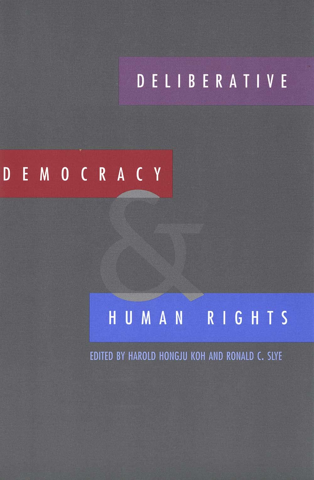 Deliberative Democracy and Human Rights,Used