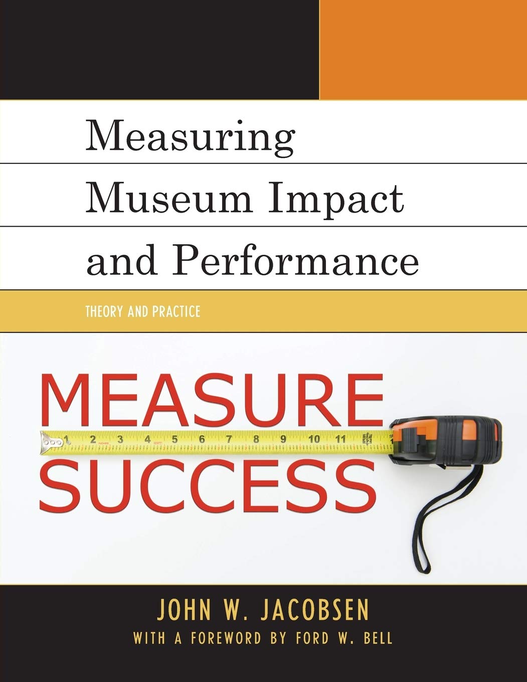 Measuring Museum Impact and Performance: Theory and Practice,Used