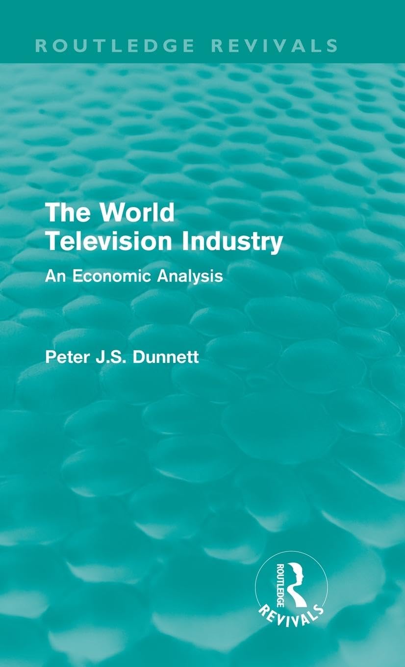 The World Television Industry: An Economic Analysis (Routledge Revivals)