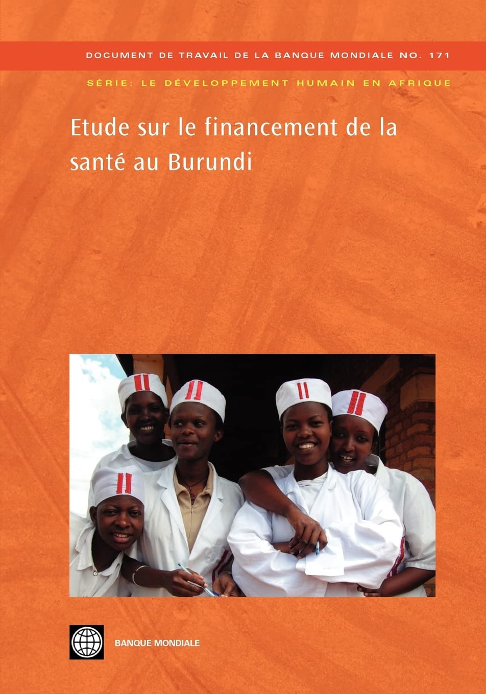 Etude Sur Le Financement De La Sant Au Burundi (171) (Africa Human Development Series),New